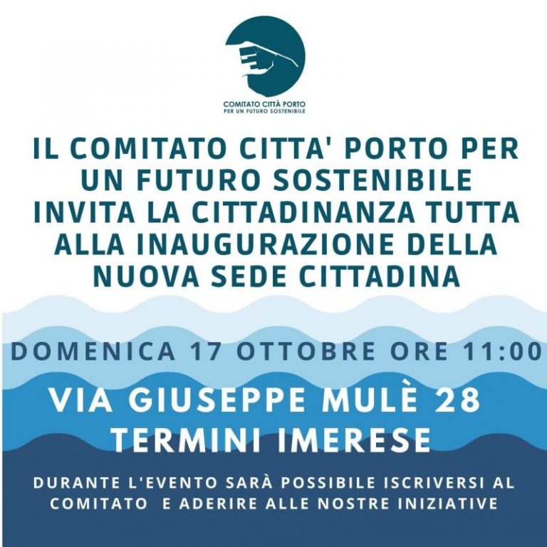 Termini Imerese: il comitato città porto per un futuro sostenibile inaugura la nuova sede cittadina