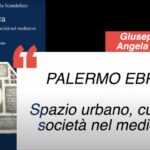 Palermo Ebraica: un libro di Angela Scandaliato e Giuseppe Mandalà