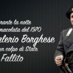 7 e 8 dicembre 1970: il mancato colpo di stato di Junio Valerio Borghese